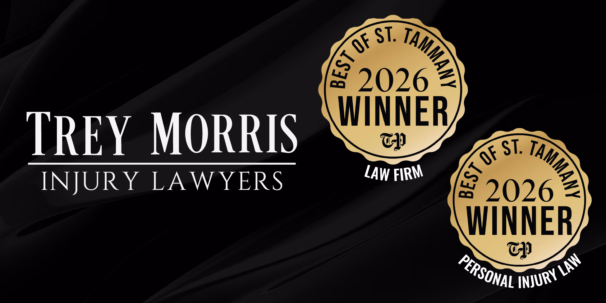 Trey Morris Injury Lawyers with the 2026 Best of St. Tammany Winner seals for Law Firm and Personal Injury Law