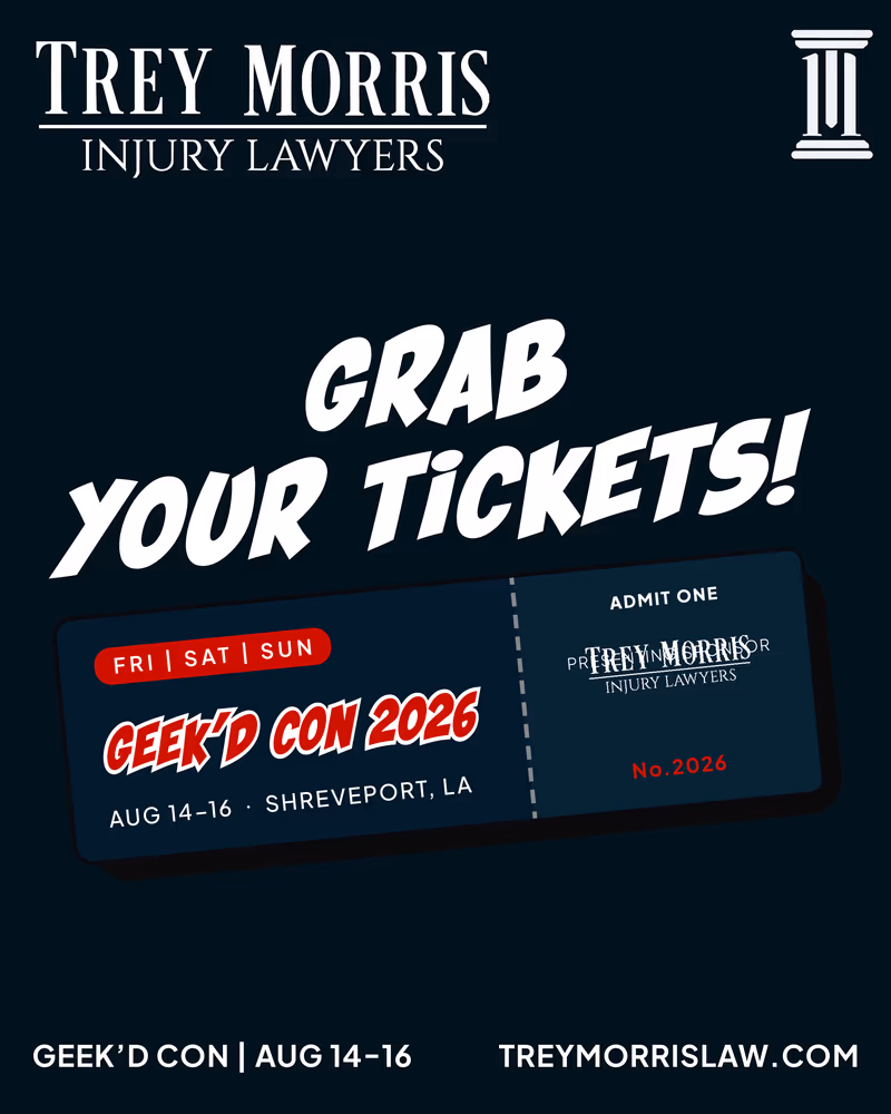 Grab your tickets: an admit-one ticket for Geek'd Con 2026, August 14-16 in Shreveport, presented by Trey Morris Injury Lawyers